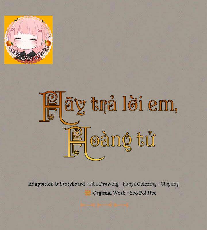 Hãy Trả Lời Em, Hoàng Tử!: Chapter 14