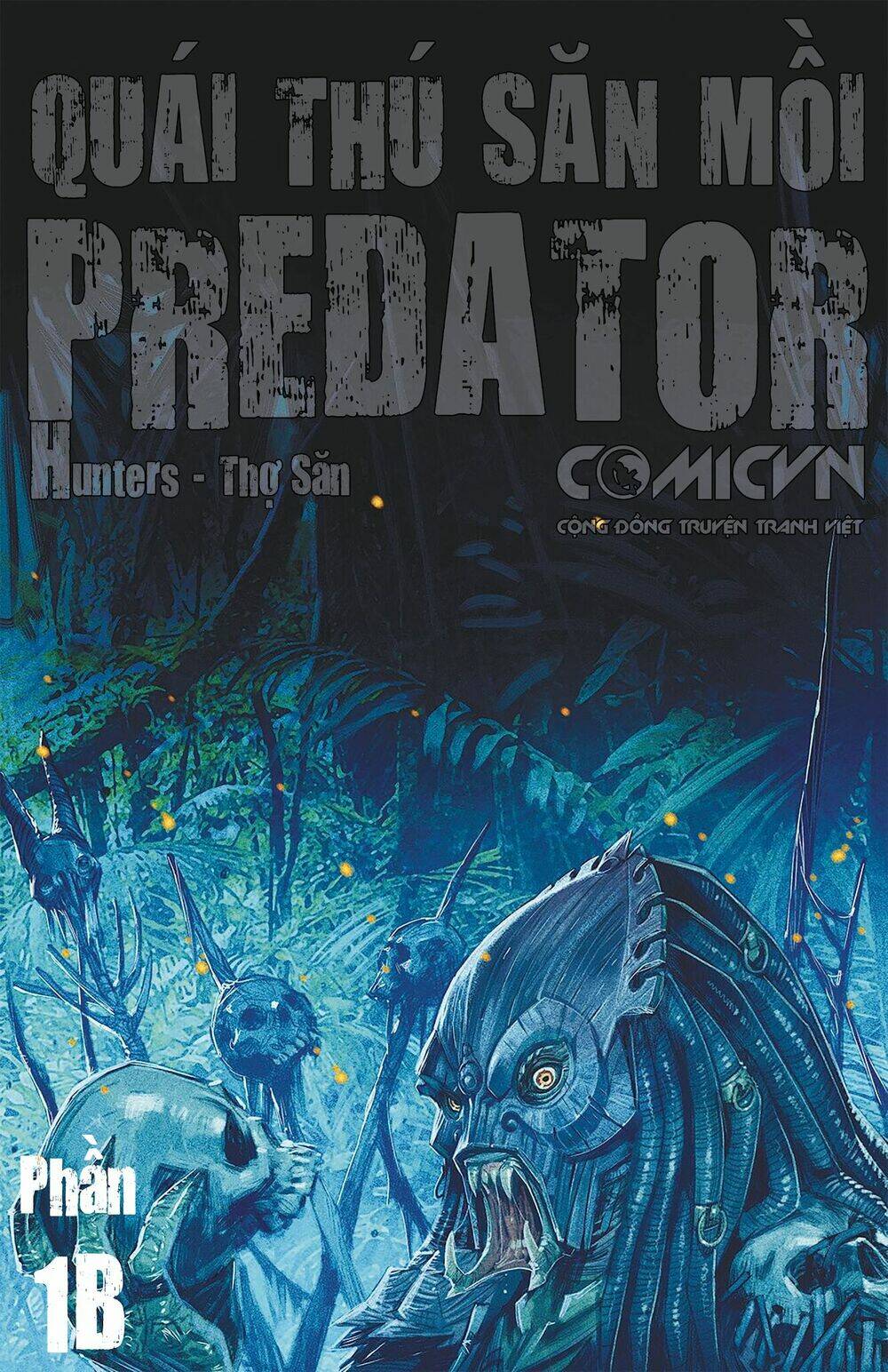 Predator: Hunters - Quái Thú Săn Mồi: Thợ Săn: Chapter 1.2