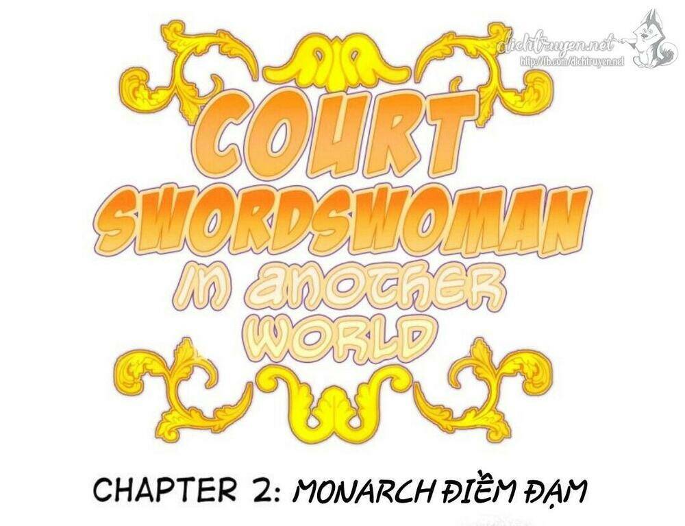 Trở Thành Nữ Kiếm Sĩ Hoàng Gia Ở Thế Giới Khác: Chapter 2