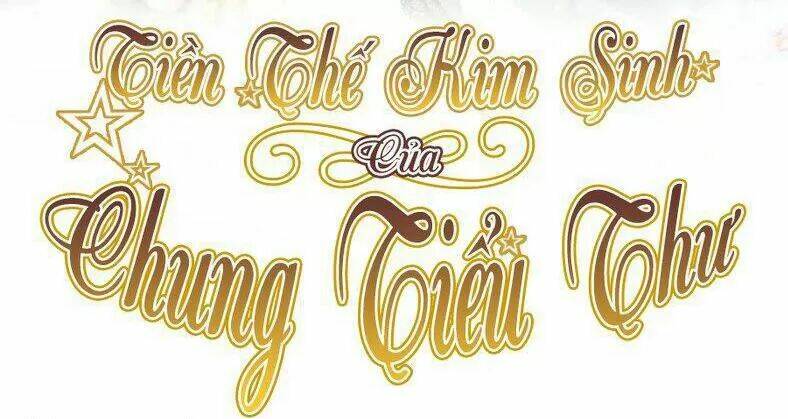 Tiền Thế Kim Sinh Của Chung Tiểu Thư: Chapter 29