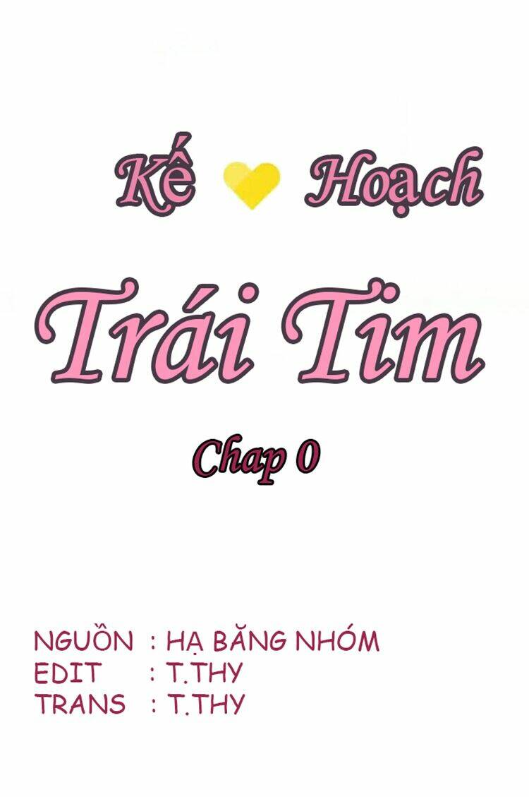 Kế Hoạch Trái Tim: Chapter 0