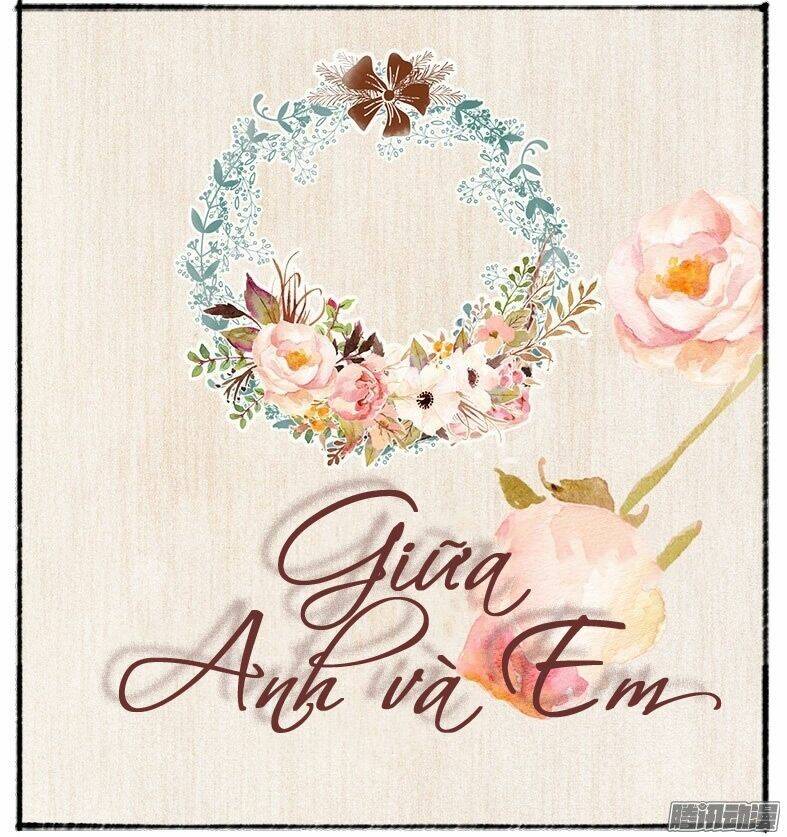 Giữa Anh Và Em: Chapter 27