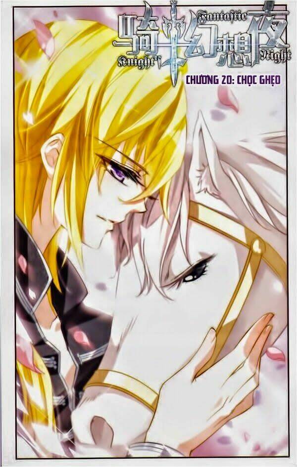Kỵ Sĩ Hoang Tưởng Dạ: Chapter 20