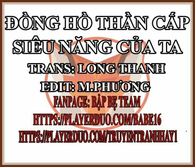 Đồng Hồ Thần Cấp Siêu Năng Của Ta: Chapter 15