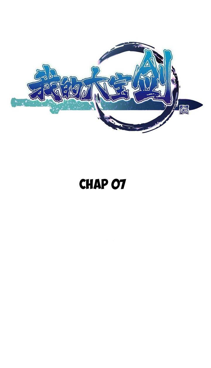 Đại Bảo Kiếm Của Tôi: Chapter 7