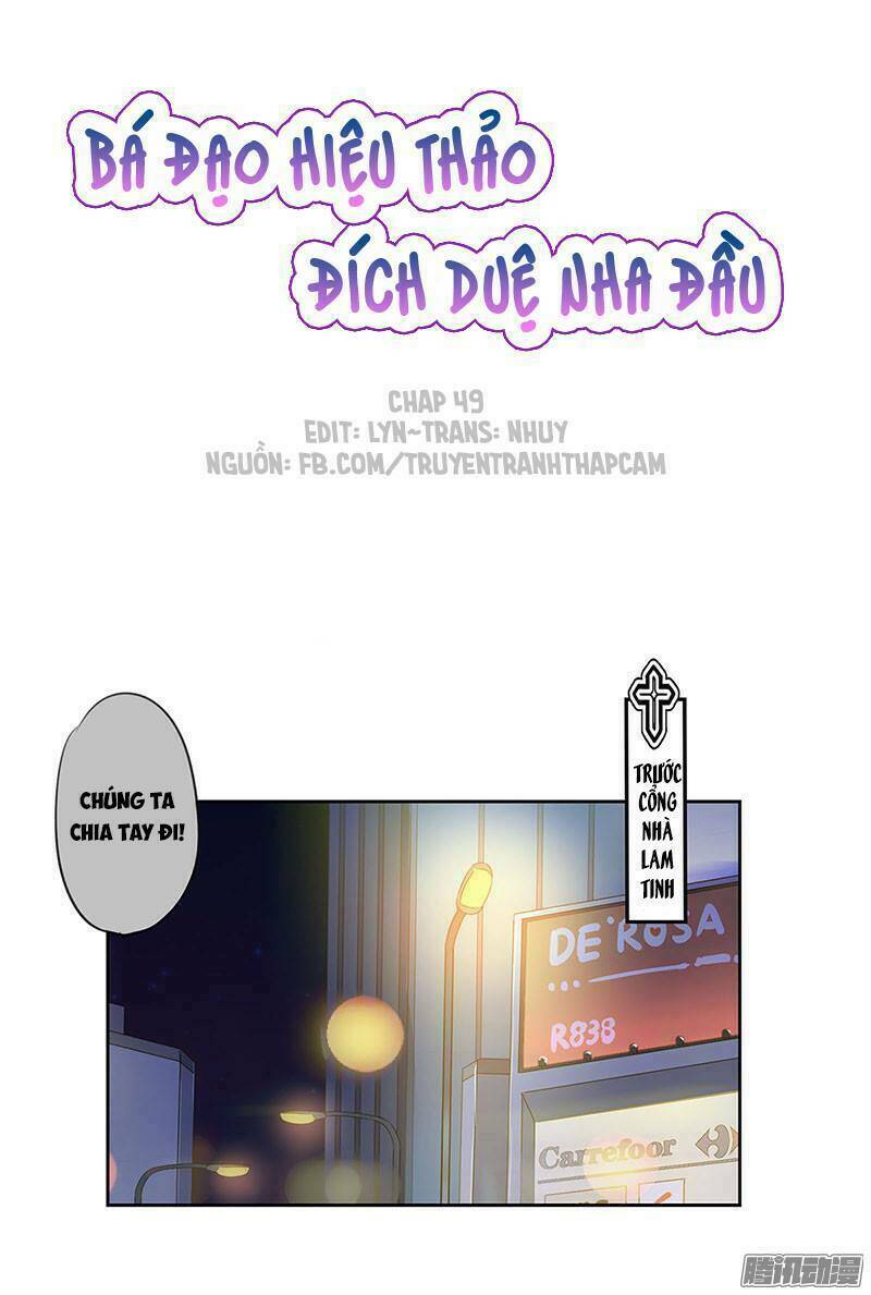 Bá Đạo Hiệu Thảo Đích Duệ Nha Đầu: Chapter 49