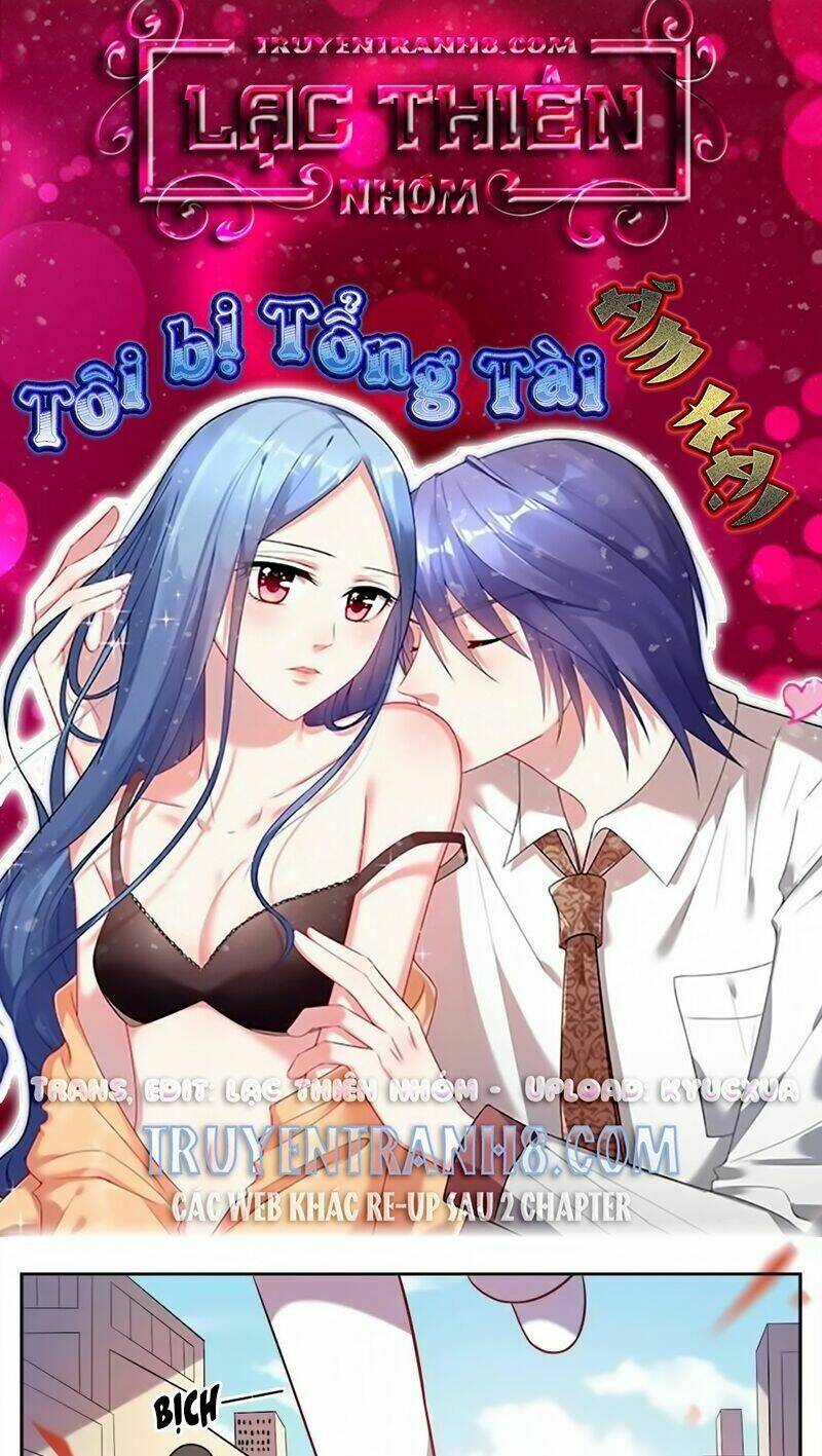 Tôi Bị Tổng Tài Ám Hại: Chapter 15