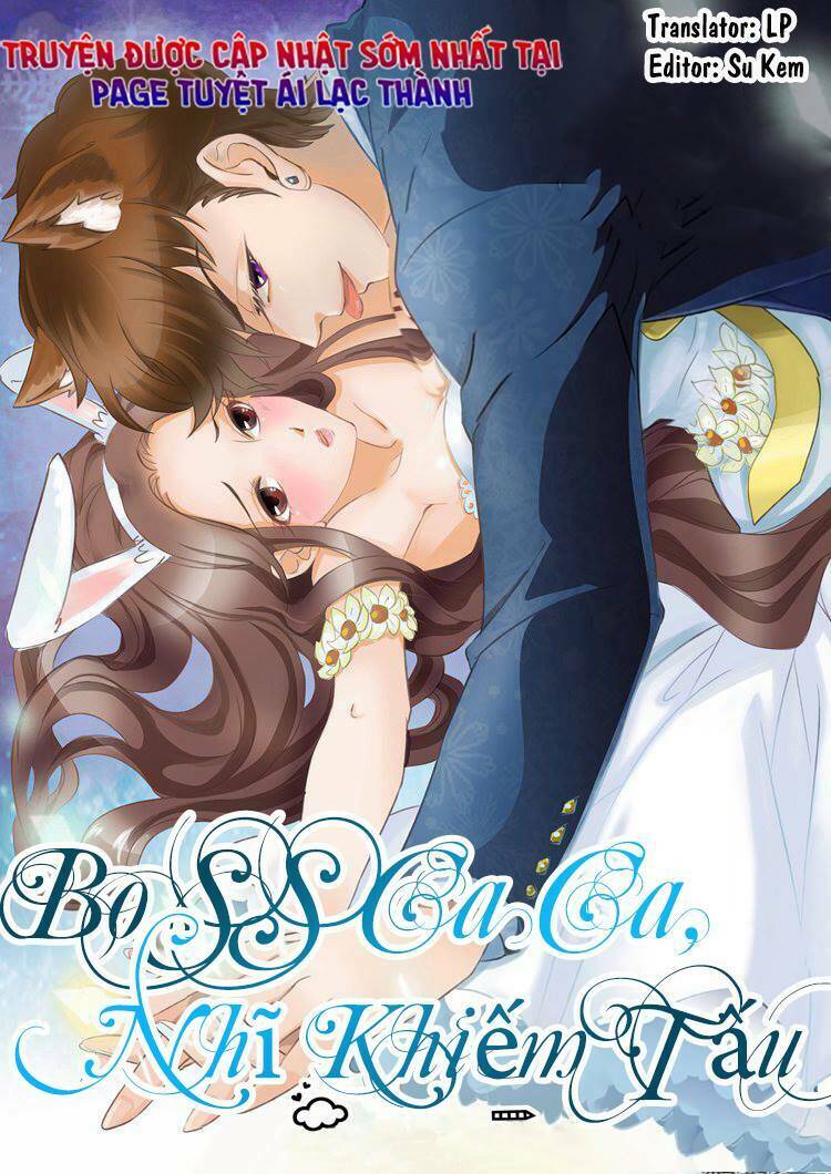 Boss Ca Ca! Nhĩ Khiếm Tấu: Chapter 9
