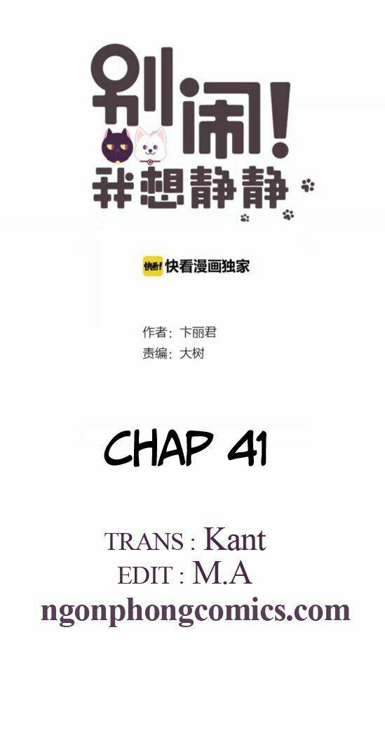 Đừng Nghịch, Ta Chỉ Muốn Yên Tĩnh: Chapter 41