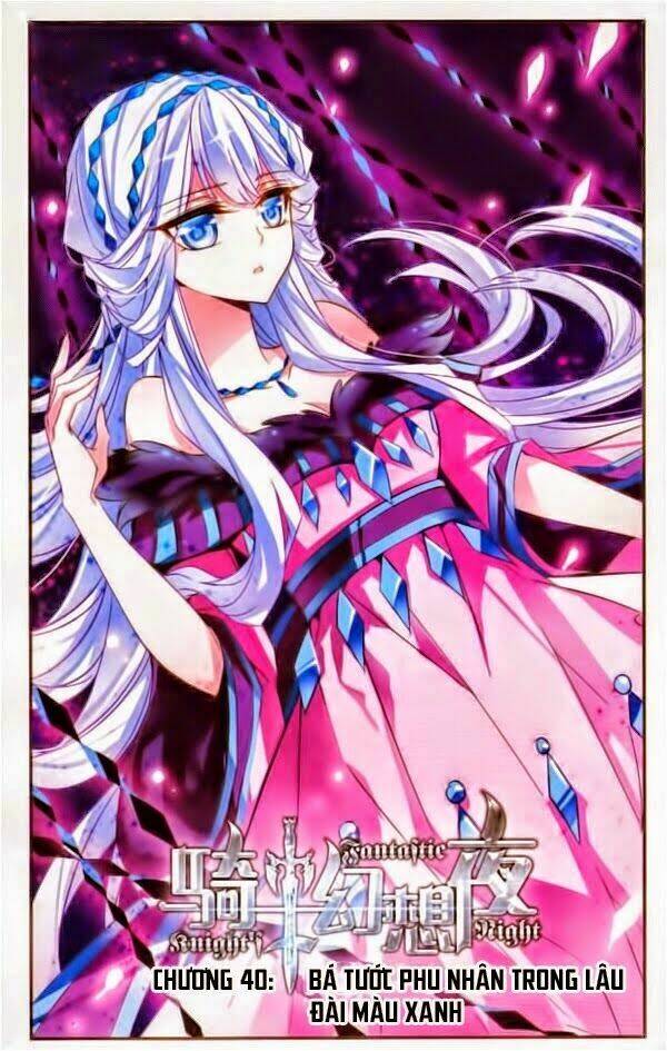 Kỵ Sĩ Hoang Tưởng Dạ: Chapter 40