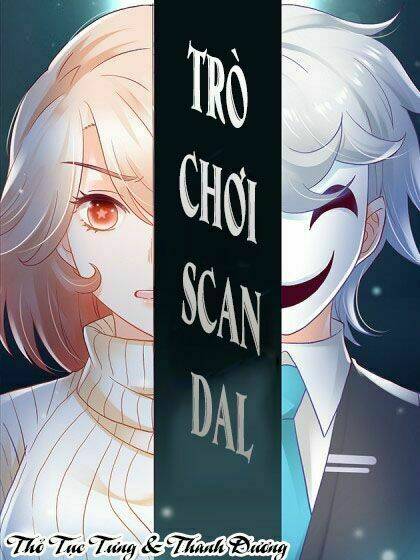 Trò Chơi Scandal: Chapter 1