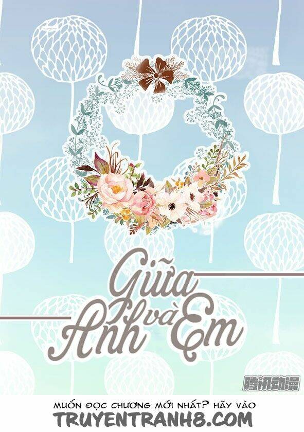 Giữa Anh Và Em: Chapter 61