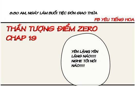Thần Tượng Điểm Zero: Chapter 19
