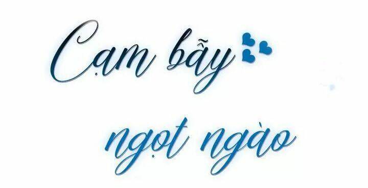 Cạm Bẫy Ngọt Ngào: Chapter 93