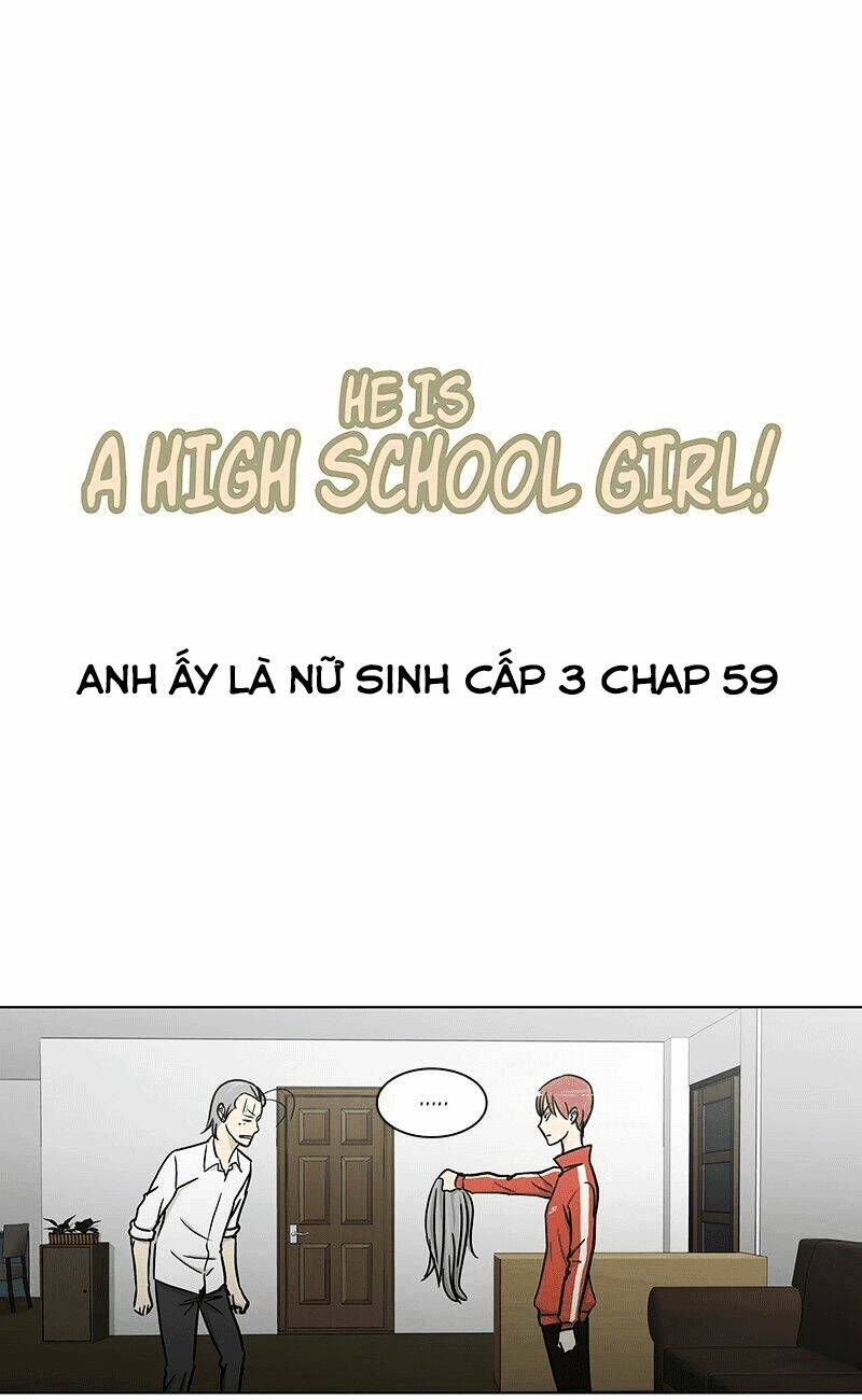 Anh Ấy Là Nữ Sinh Cấp 3: Chapter 59