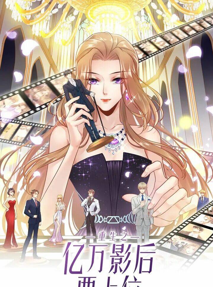 Trong Sinh Chi Ức Vạn Ảnh Hậu Yếu Thượng Vị: Chapter 256