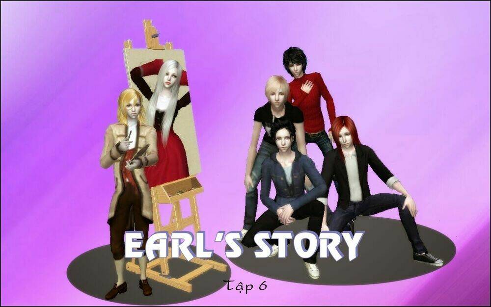 Truyện Sims - Earl Story: Chapter 6