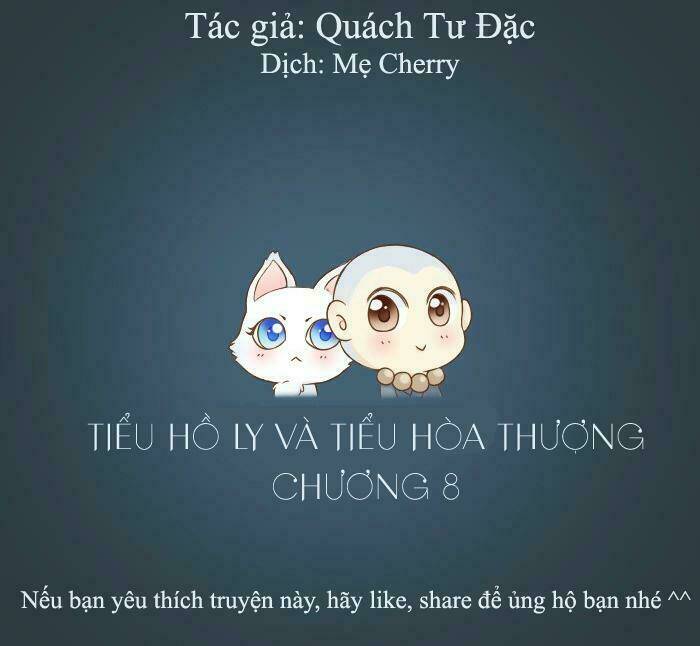 Tiểu Hồ Ly vs Tiểu Hóa Thượng: Chapter 7