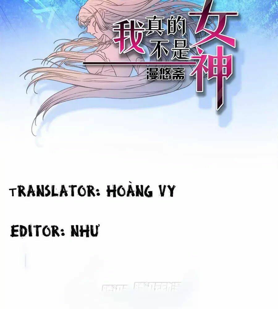 Ta Không Phải Nữ Thần: Chapter 4