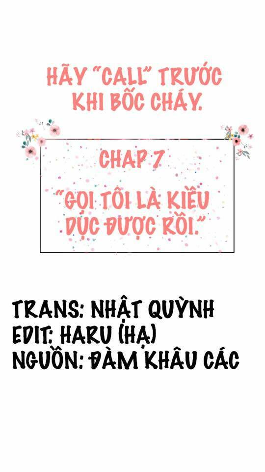 Hãy Call trước khi bốc cháy: Chapter 7