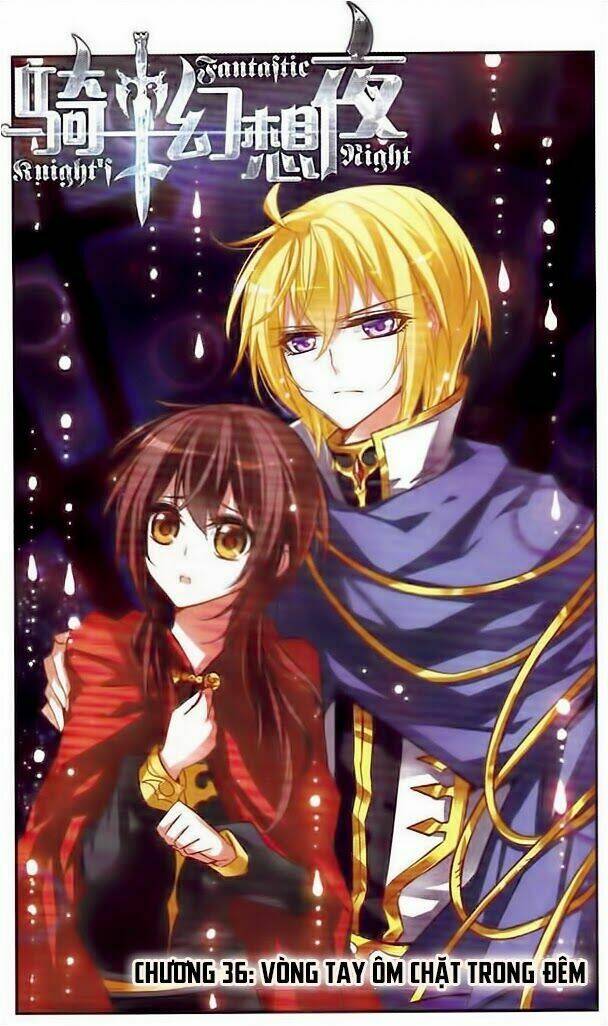 Kỵ Sĩ Hoang Tưởng Dạ: Chapter 36