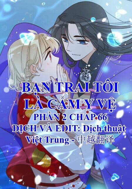 Bạn Trai Tôi Là Cẩm Y Vệ 2: Chapter 66