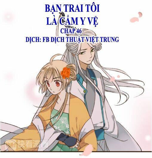 Bạn Trai Tôi Là Cẩm Y Vệ: Chapter 46