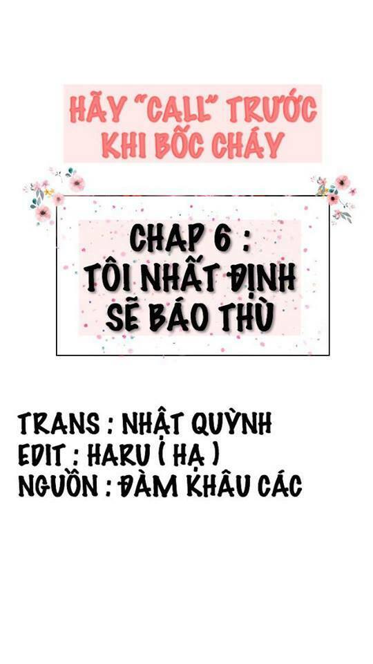 Hãy Call trước khi bốc cháy: Chapter 6