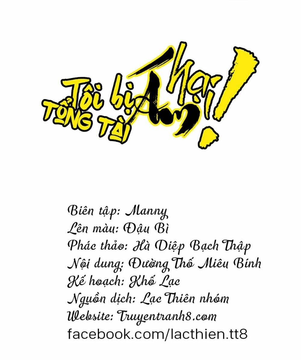 Tôi Bị Tổng Tài Ám Hại: Chapter 46