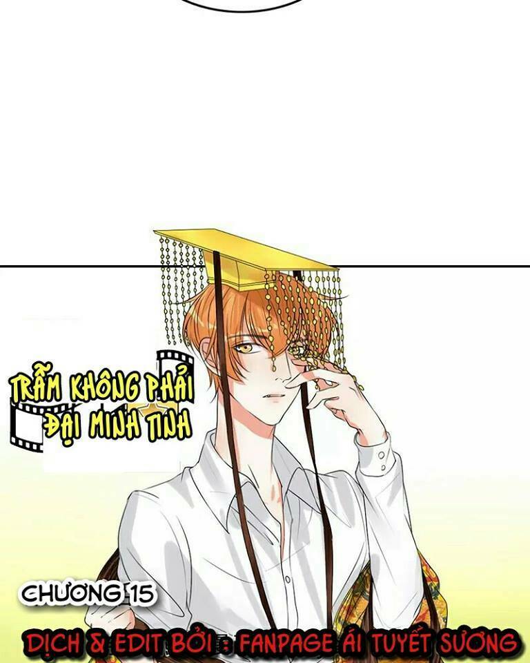 Trẫm Không Phải Là Đại Minh Tinh: Chapter 15