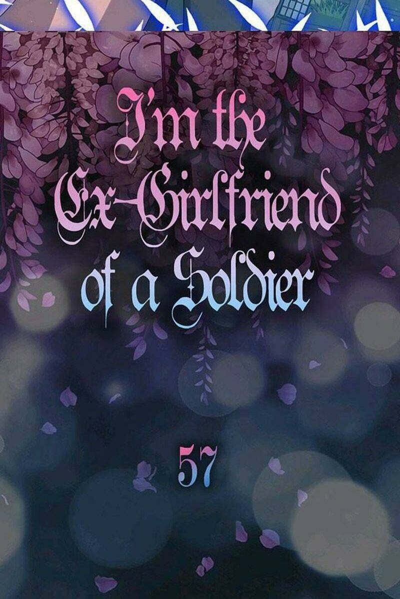 Tôi Là Bạn Gái Cũ Của Một Người Lính: Chapter 57