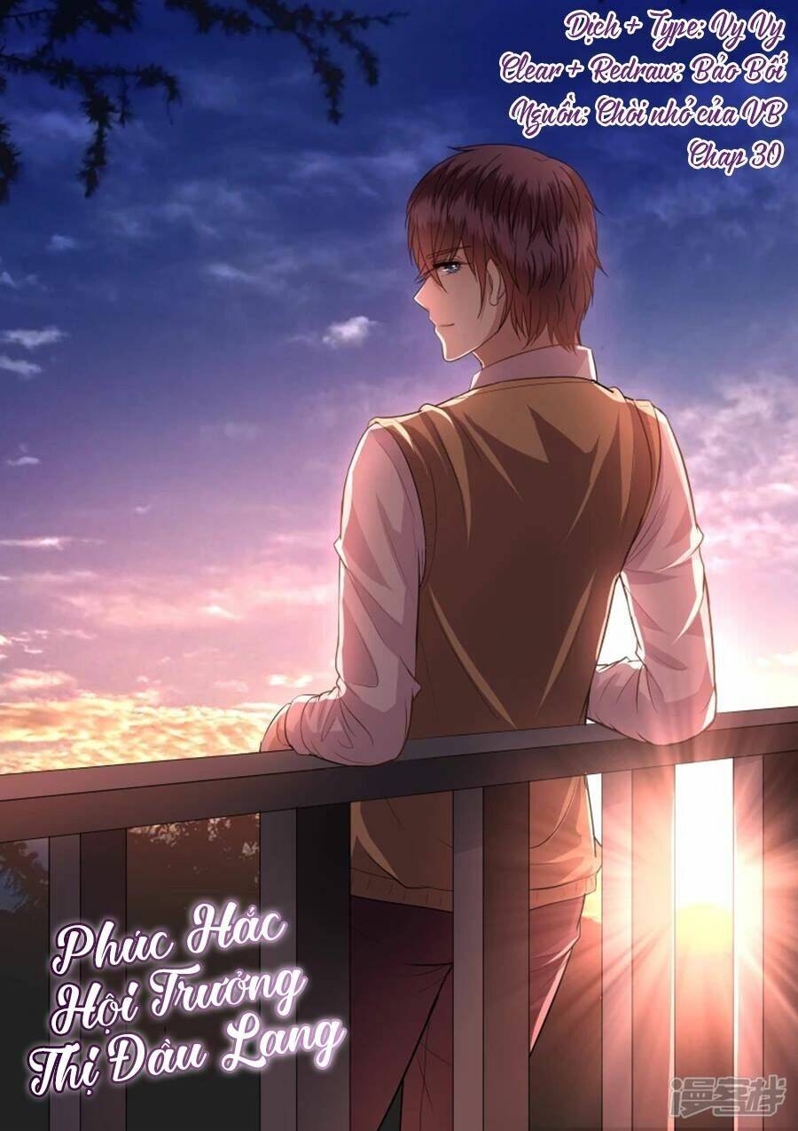 Phúc Hắc Hội Trưởng Thị Đầu Lang: Chapter 30
