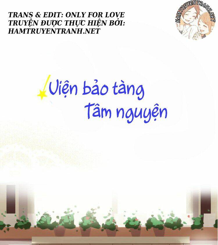 Viện Bảo Tàng Tâm Nguyện: Chapter 1.1