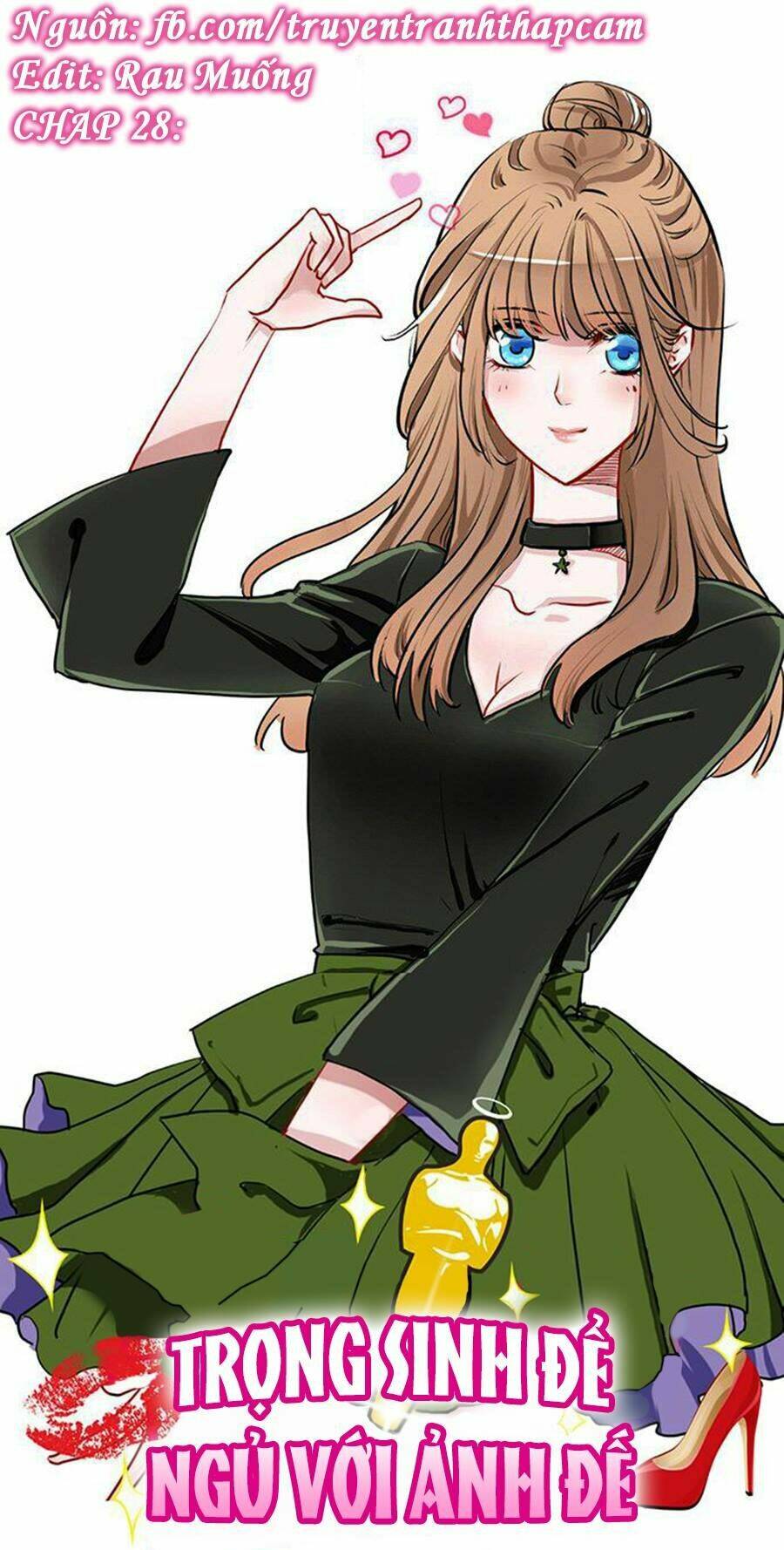 Trọng Sinh Để Ngủ Với Ảnh Đế: Chapter 28