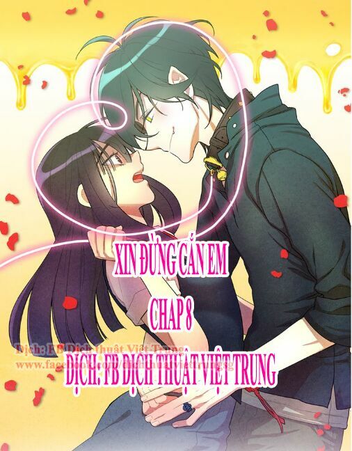 Xin Đừng Cắn Em: Chapter 8