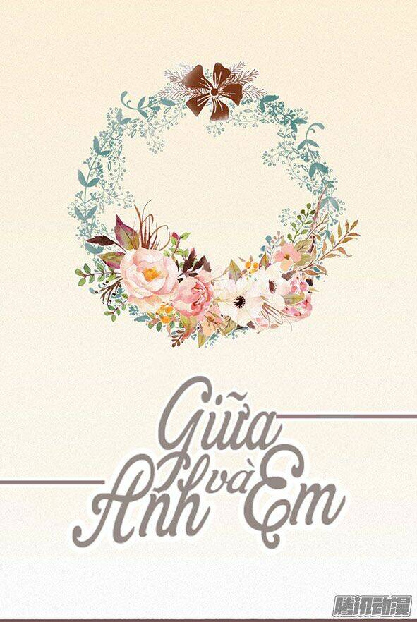 Giữa Anh Và Em: Chapter 60