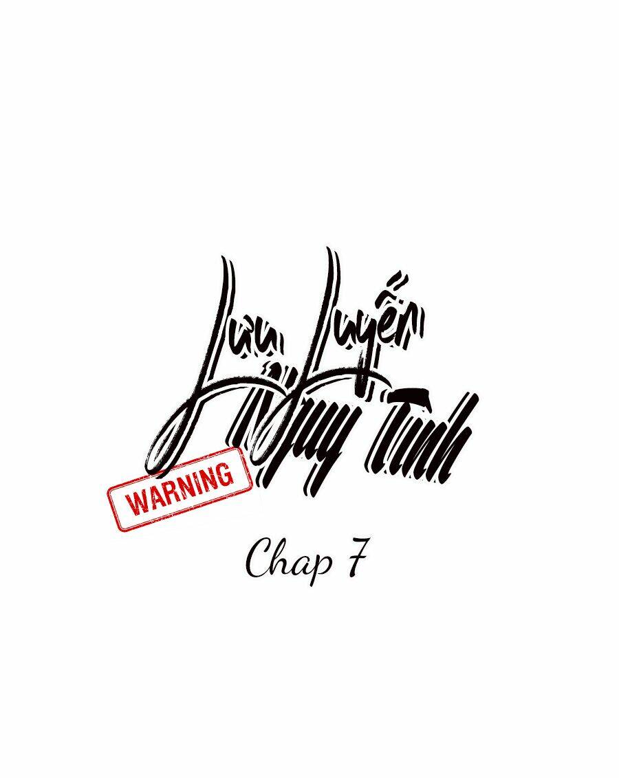 Lưu Luyến Nguy Tình: Chapter 7
