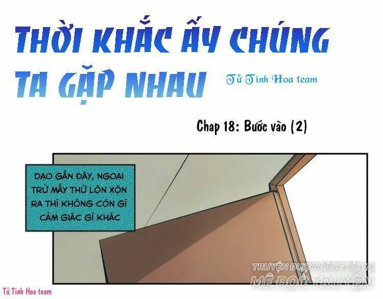 Thời Khắc Ấy, Chúng Ta Gặp Nhau: Chapter 18