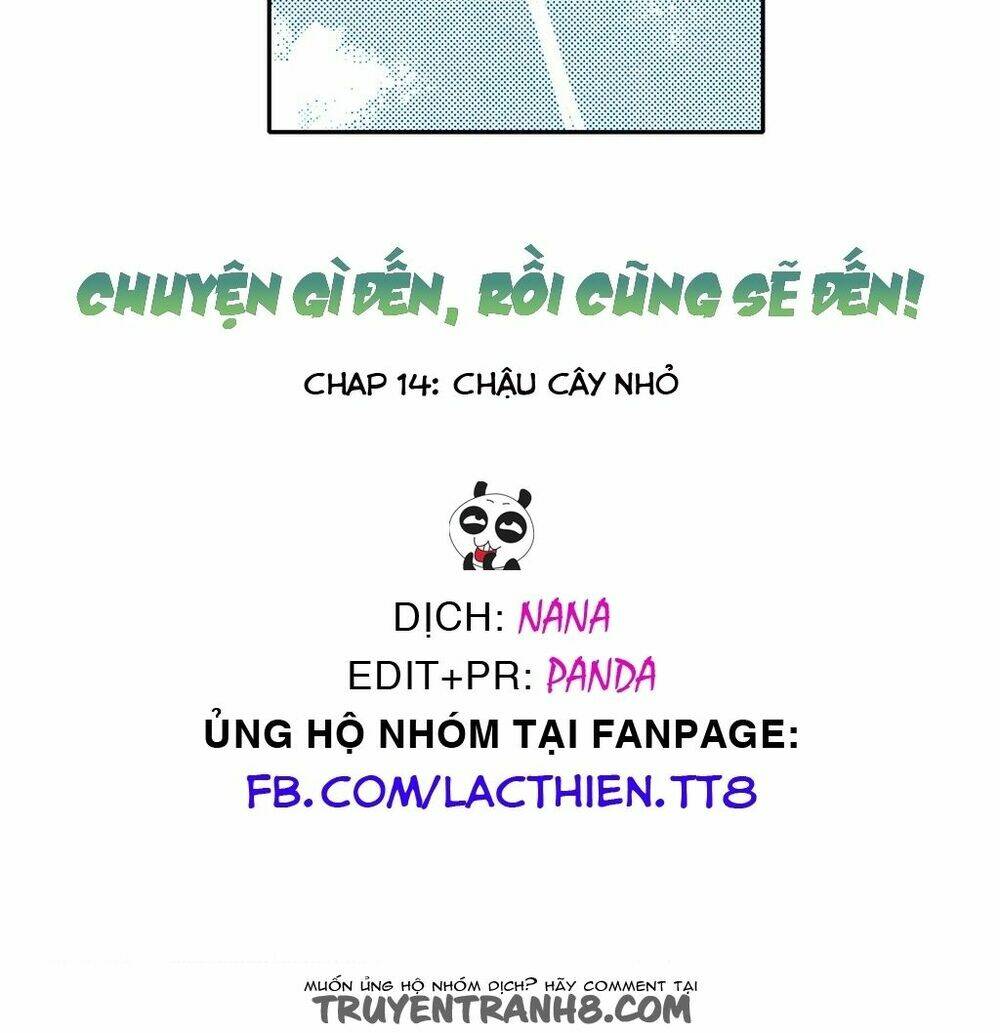 Chuyện Gì Đến, Rồi Cũng Sẽ Đến: Chapter 14