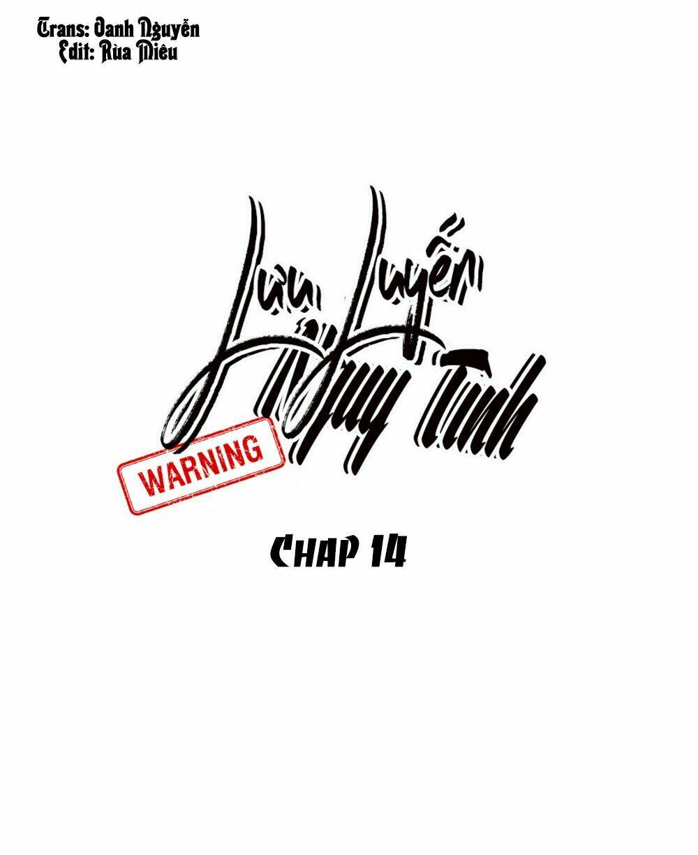 Lưu Luyến Nguy Tình: Chapter 14