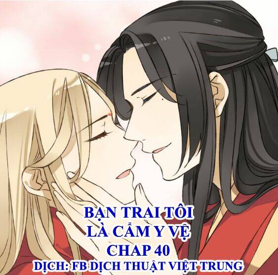 Bạn Trai Tôi Là Cẩm Y Vệ: Chapter 40