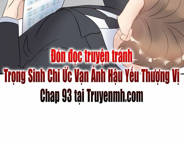 Trong Sinh Chi Ức Vạn Ảnh Hậu Yếu Thượng Vị: Chapter 92