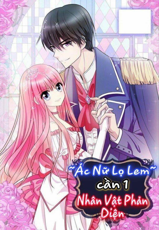 Ác Nữ Lọ Lem Cần 1 Nhân Vật Phản Diện: Chapter 1