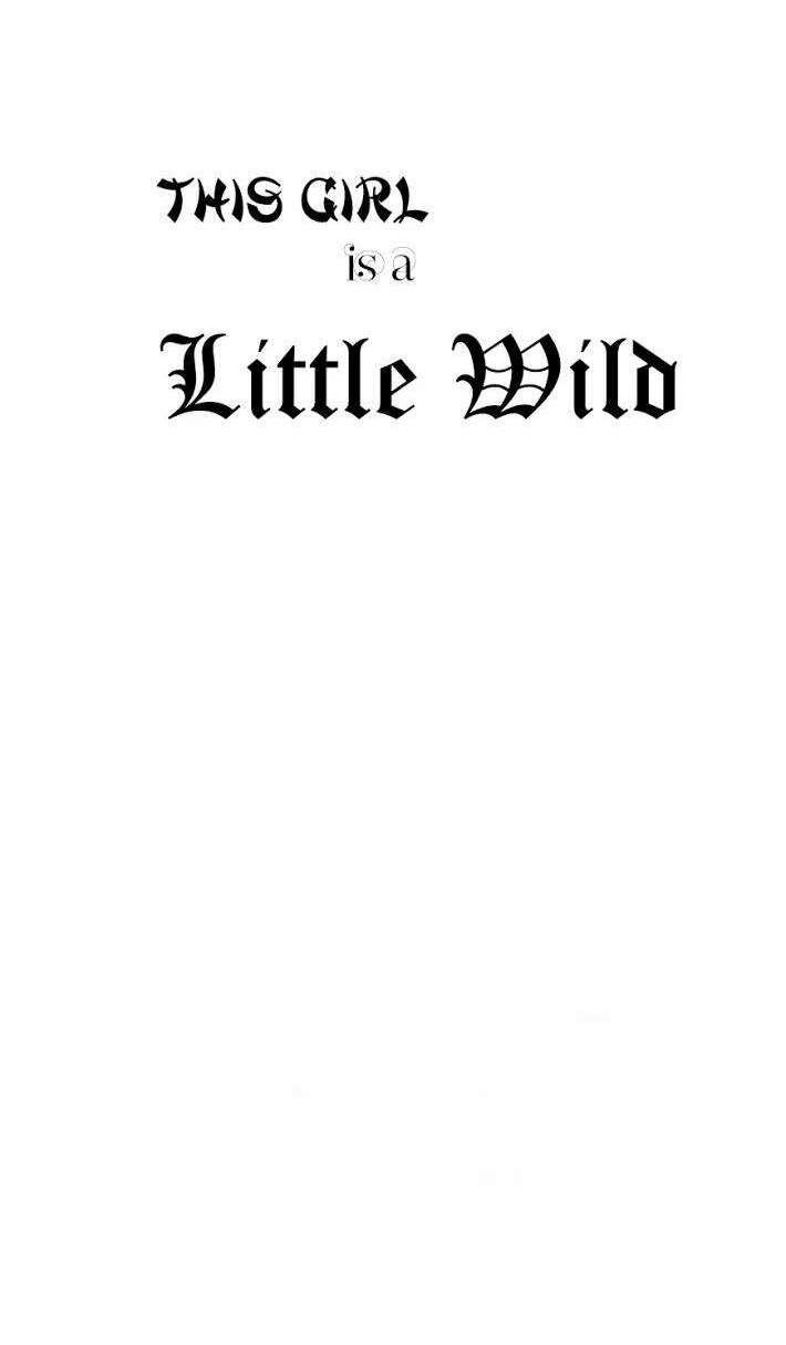 This Girl Is A Little Wild: Chapter 2