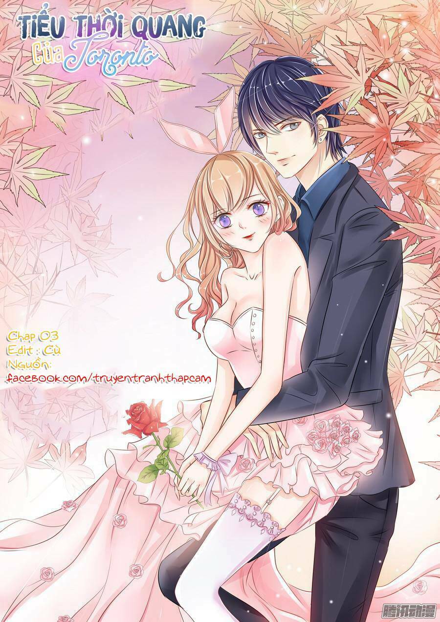 Tiểu Thời Quang Của Toronto: Chapter 3