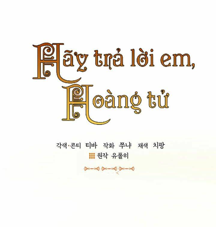 Hãy Trả Lời Em, Hoàng Tử!: Chapter 17