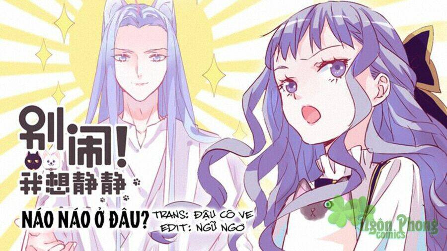 Đừng Nghịch, Ta Chỉ Muốn Yên Tĩnh: Chapter 23