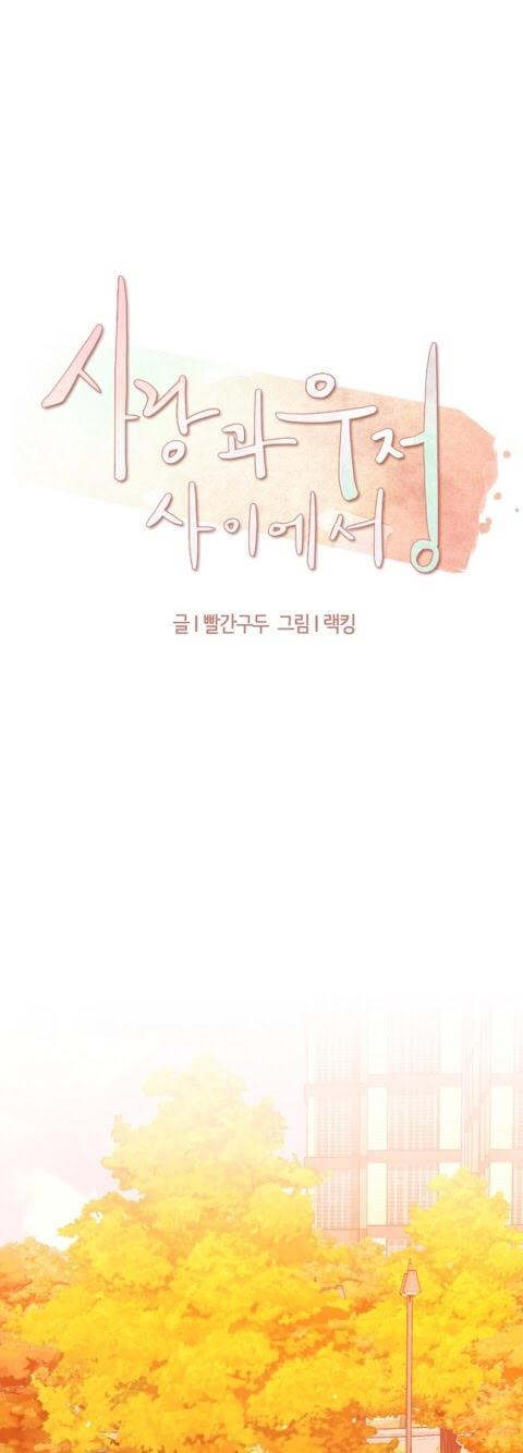 Giữa Tình Yêu Và Tình Bạn: Chapter 28