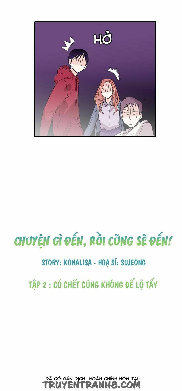Chuyện Gì Đến, Rồi Cũng Sẽ Đến: Chapter 2