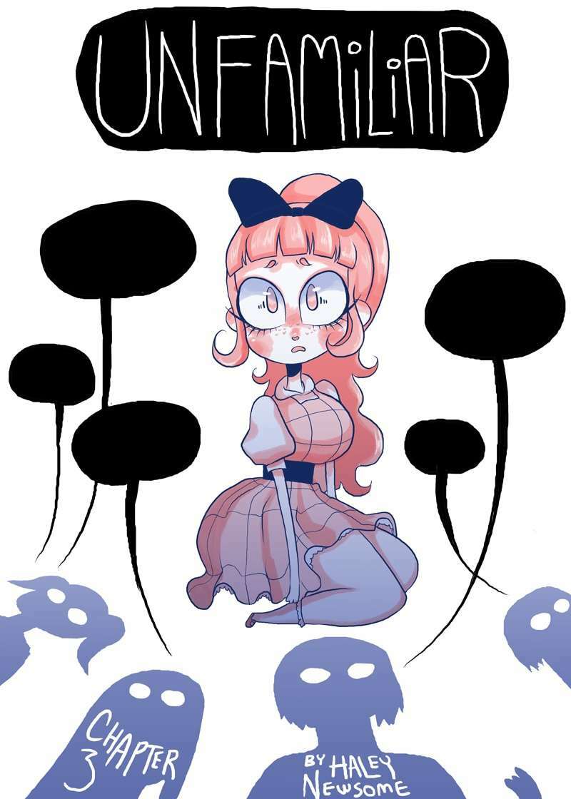 Unfamiliar: Chapter 3